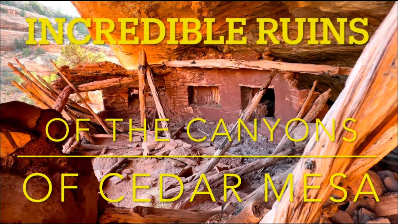 Incredible Ruins of the canyons of Cedar Mesa