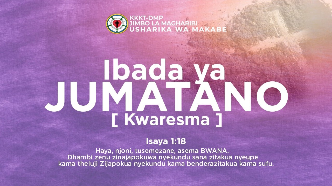 KKKT USHARIKA WA MAKABE || IBADA YA JUMATANO YA MAJIVU || YESU AIENDEA NJIA YA MATESO YERUSALEMU