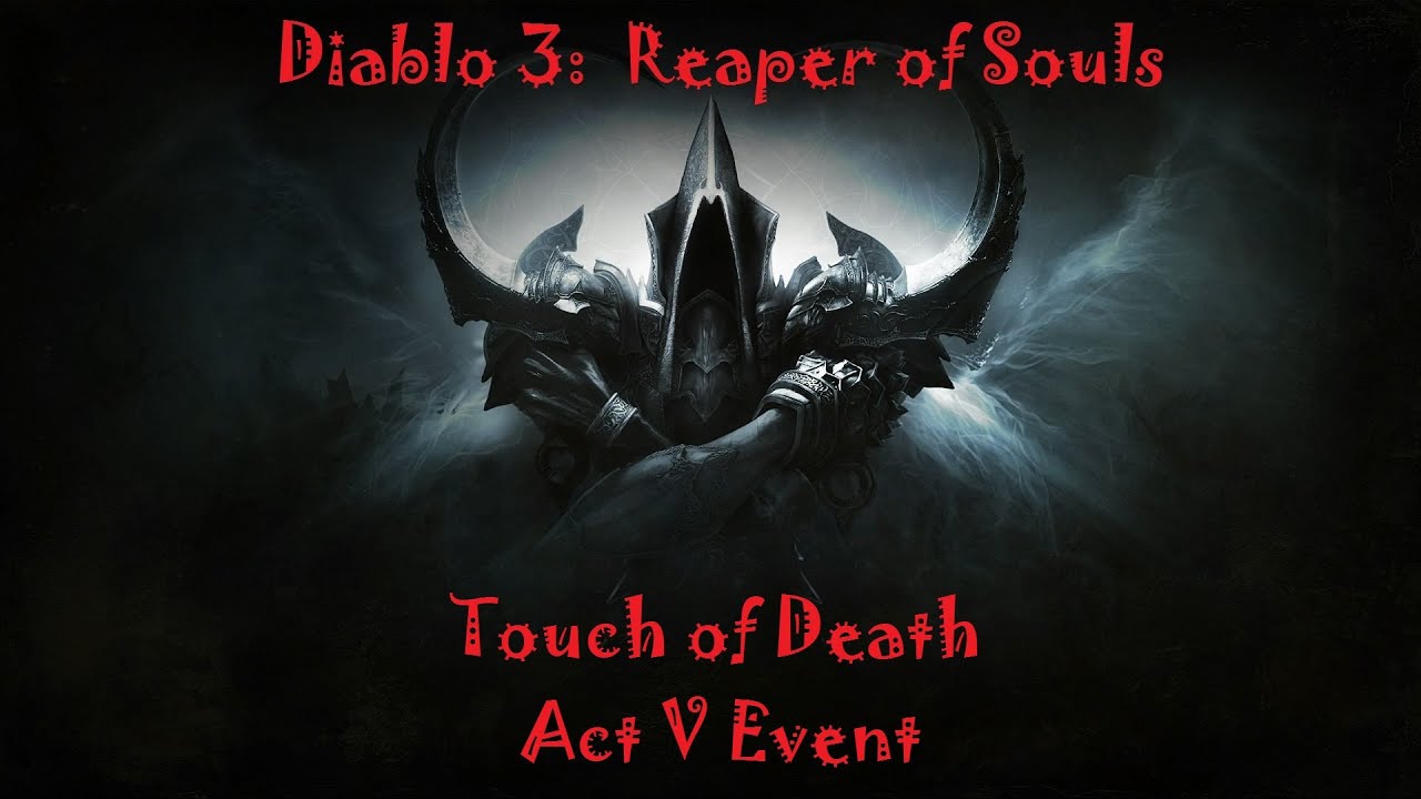 Diablo 3 RoS - Touch of Death Event - Act 5