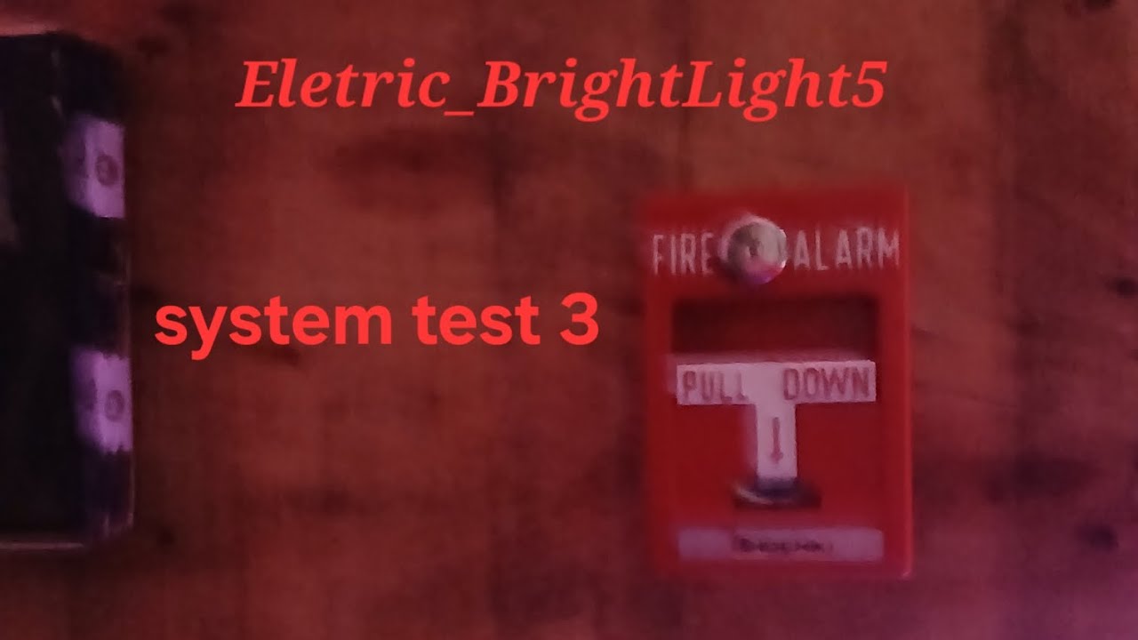 SYSTEM TEST 3 (updated fire alarm system)