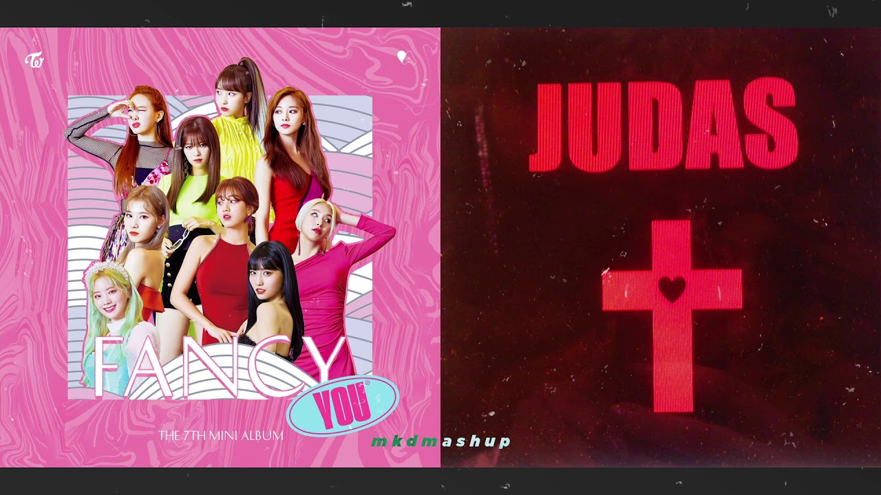 FANCY vs. JUDAS - TWICE vs. Lady Gaga [MASHUP]