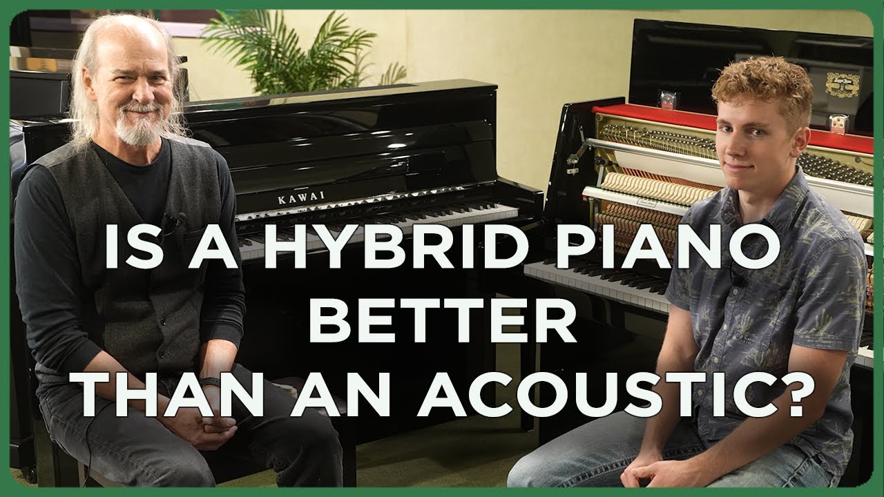 Is a Hybrid Piano Better Than an Acoustic Piano? Feat. Daniel Voeller