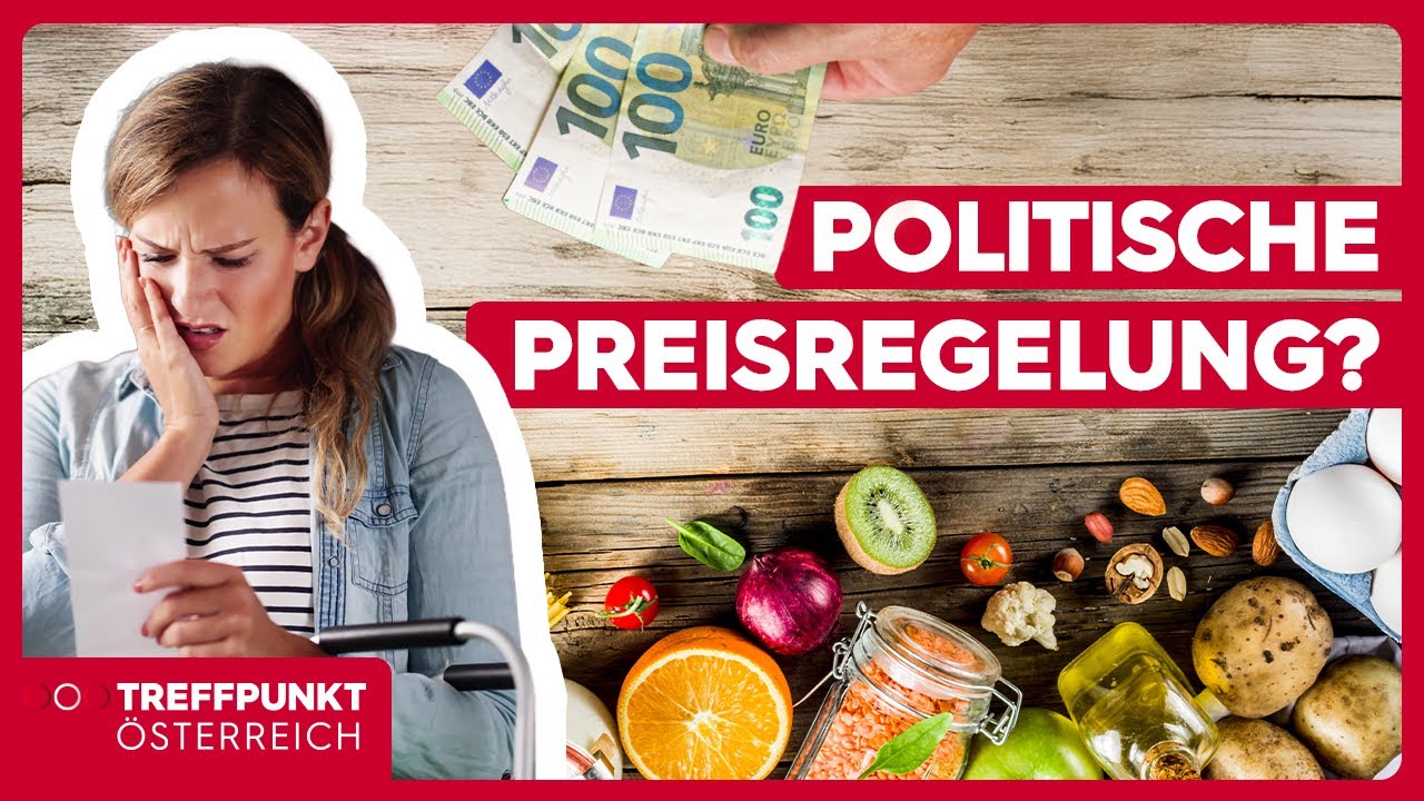 Preisschock in Österreich: Soll der Staat in Preise eingreifen? | Treffpunkt Österreich