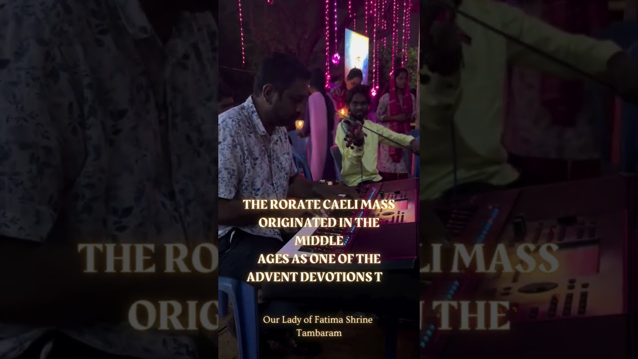 RORATE MASS Celebrated at our Lady of Fatima Shrine, Tambaram  