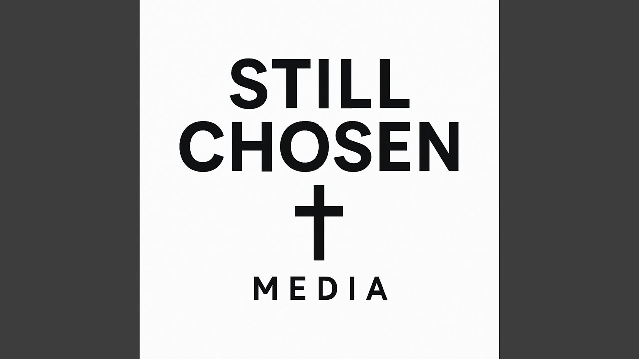 Still Chosen