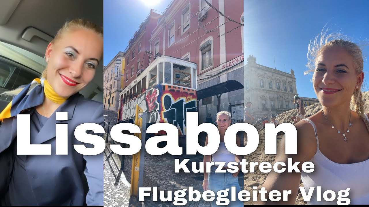 Lissabon aus dem Standby - Kurzstrecke Flugbegleiter Vlog / andreaabaam
