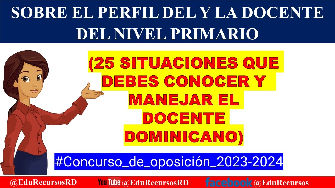 DEL PERFIL DEL DOCENTE DOMINICANO (25 CASOS DE AULA QUE DEBES MANEJAR) #Concurso_de_oposición2023-24