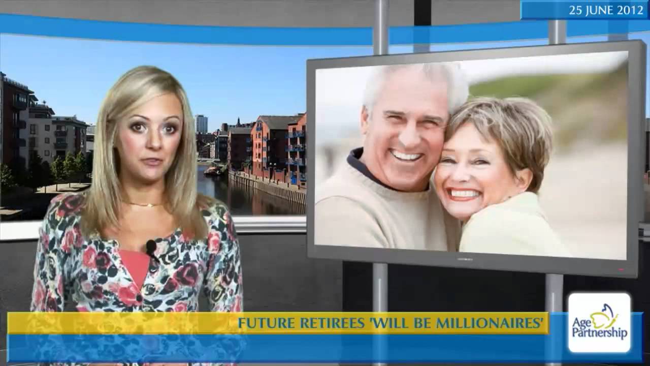 Future retirees 'will be millionaires'