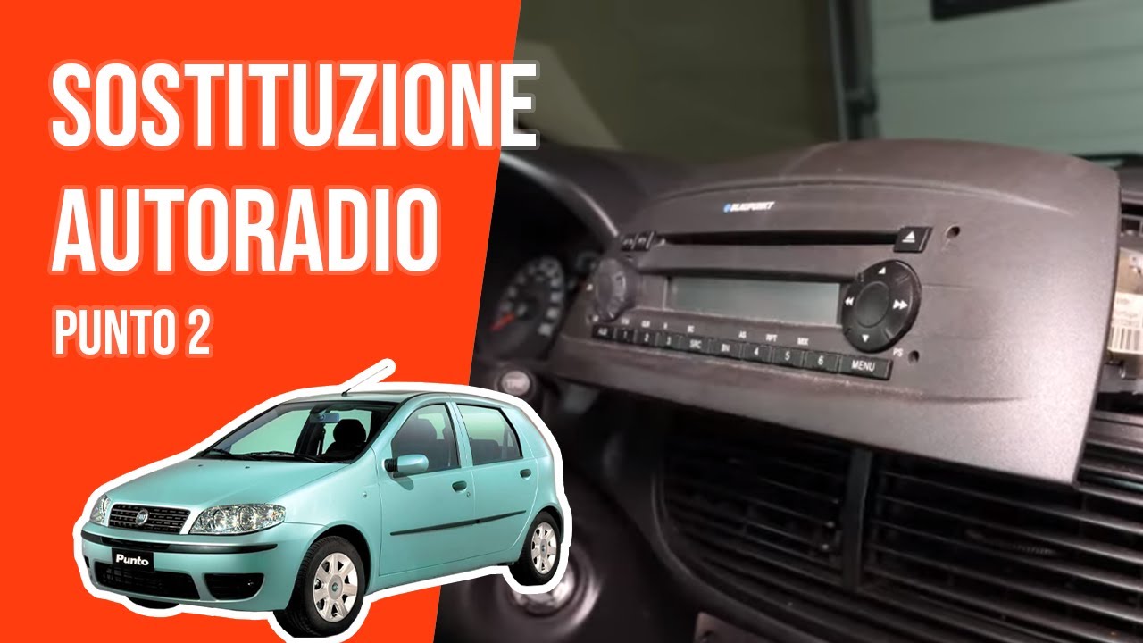 Sostituzione autoradio PUNTO 2 📻
