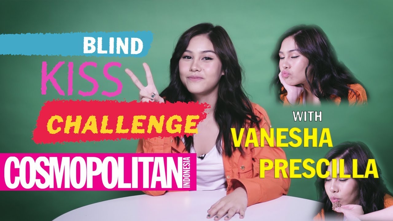 Vanesha Prescilla Blind Kiss Challenge | Cosmopolitan Indonesia