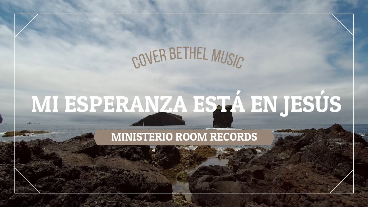 Ministerio Room Records - Mi esperanza está en Jesús (cover bethel music)