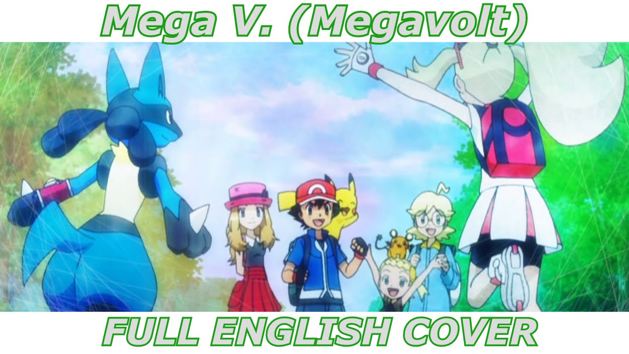 Mega V (Megavolt) - Pokémon XY (FULL ENGLISH COVER)