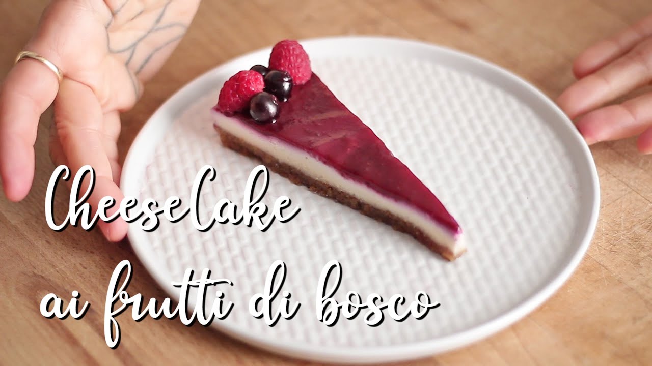 MENÙ DI PASQUA IN QUARANTENA pt 3 | CHEESECAKE AI FRUTTI DI BOSCO
