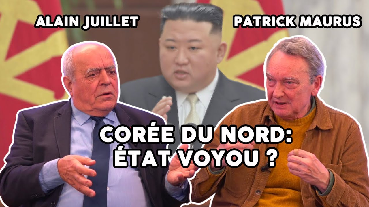 La CORÉE DU NORD : un État VOYOU ? ALAIN JUILLET et CLAUDE MEDORI reçoivent PATRICK MAURUS.