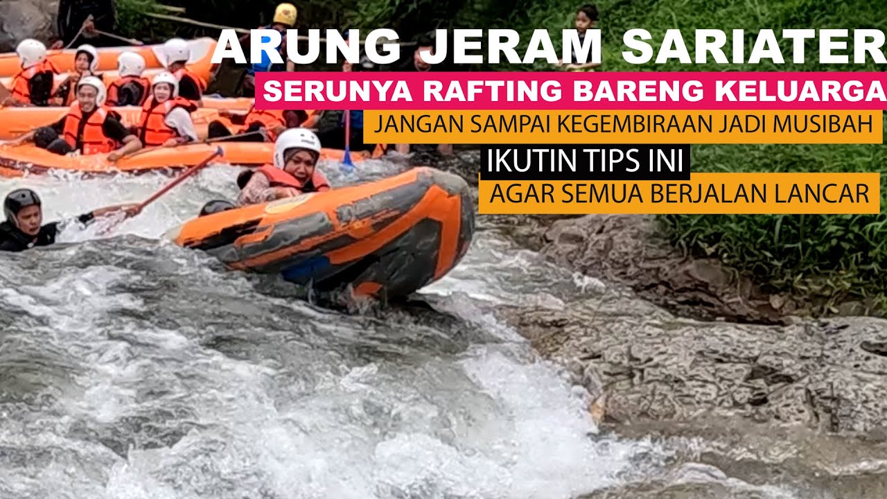 Tips Aman ketika berwisata air; Arung jeram - Rafting di Sariater Ciater-Subang Jawa Barat;