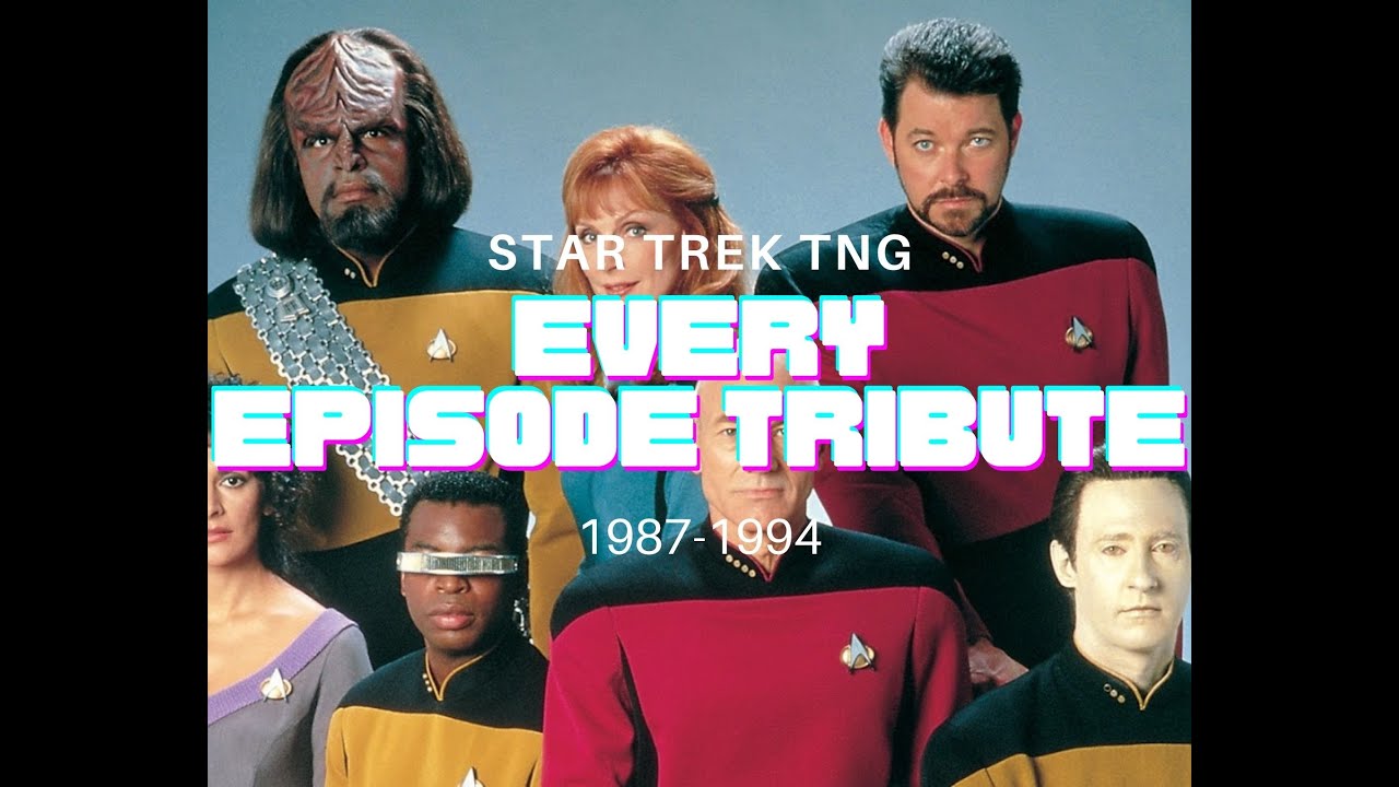 STAR TREK TNG EVERY EPISODE TRIBUTE (HD)