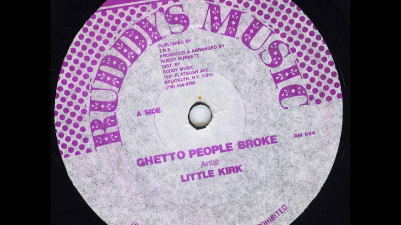 Little Kirk - Ghetto People Broke + Dub - 12" Ruddy's Music - DIGITAL 80'S DANCEHALL