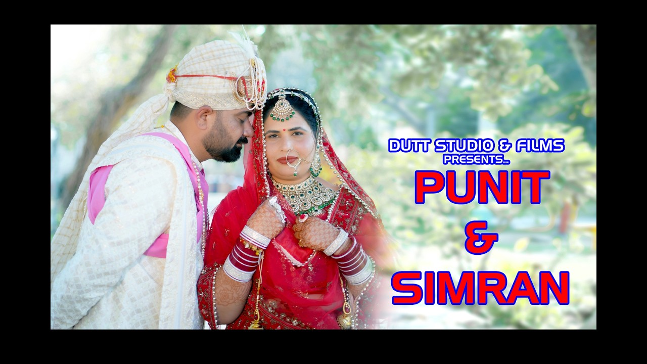 WEDDING SAME DAY 2026 {PUNIT & SIMRAN}|DUTT STUDIO |9571920897|
