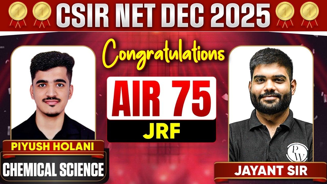 CSIR NET 2025 Topper Interview | Congratulations Piyush AIR 75 in Chemical | JRF Success Story!