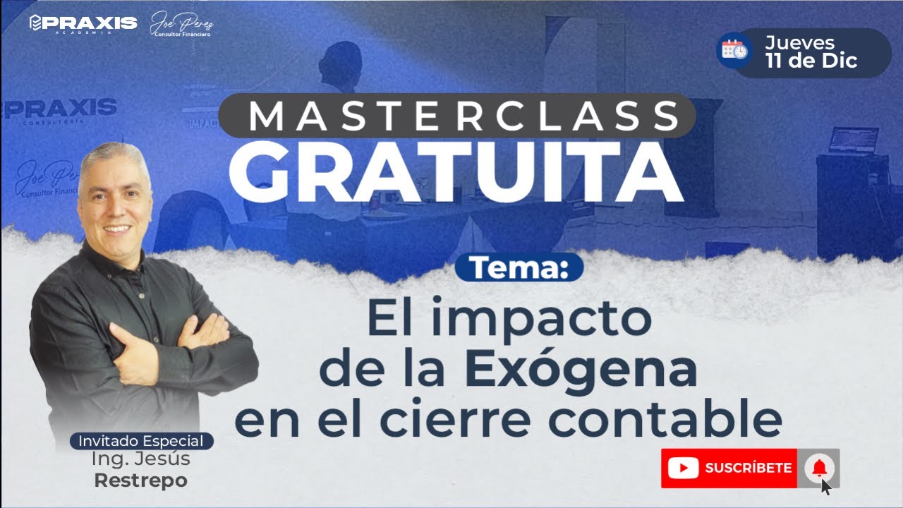 El impacto de la Exógena en el Cierre Contable