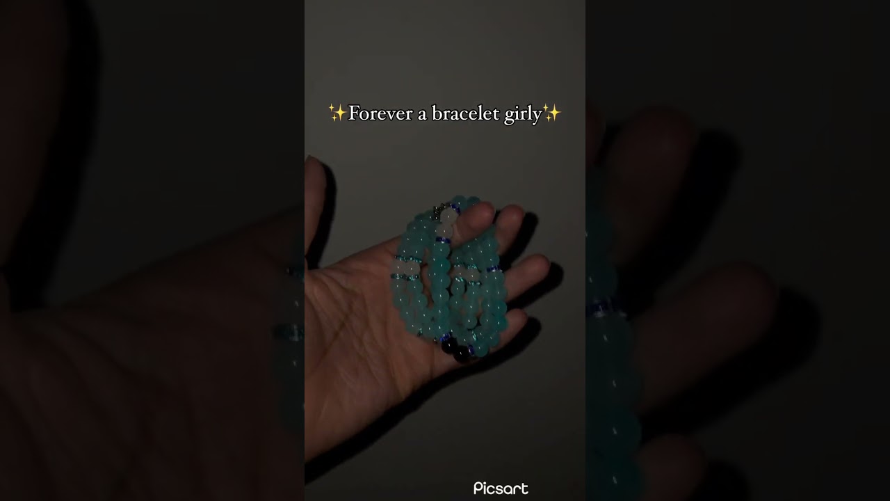 I will always love bracelets!