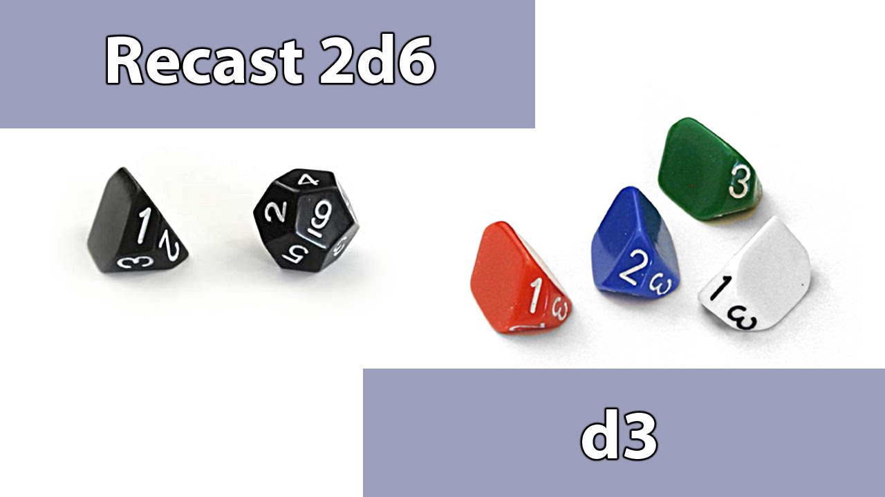 Recast 2d6 and d3