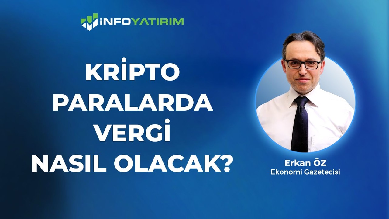 Kripto Paralarda Vergi Nasıl Olacak? | Erkan Öz Yorumluyor '3 Mart 2026' | İnfo Yatırım