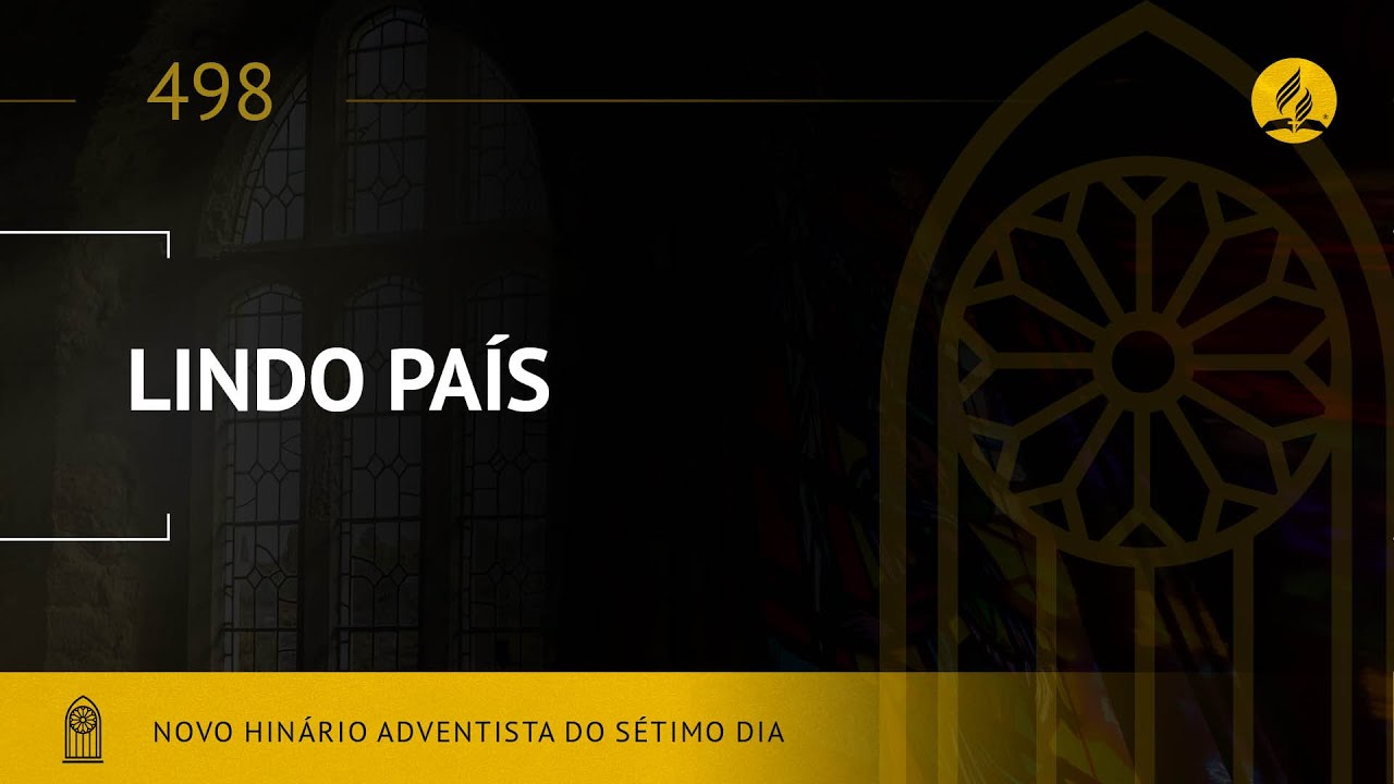 Novo Hinário Adventista • Hino 498 • Lindo País • (Lyrics)