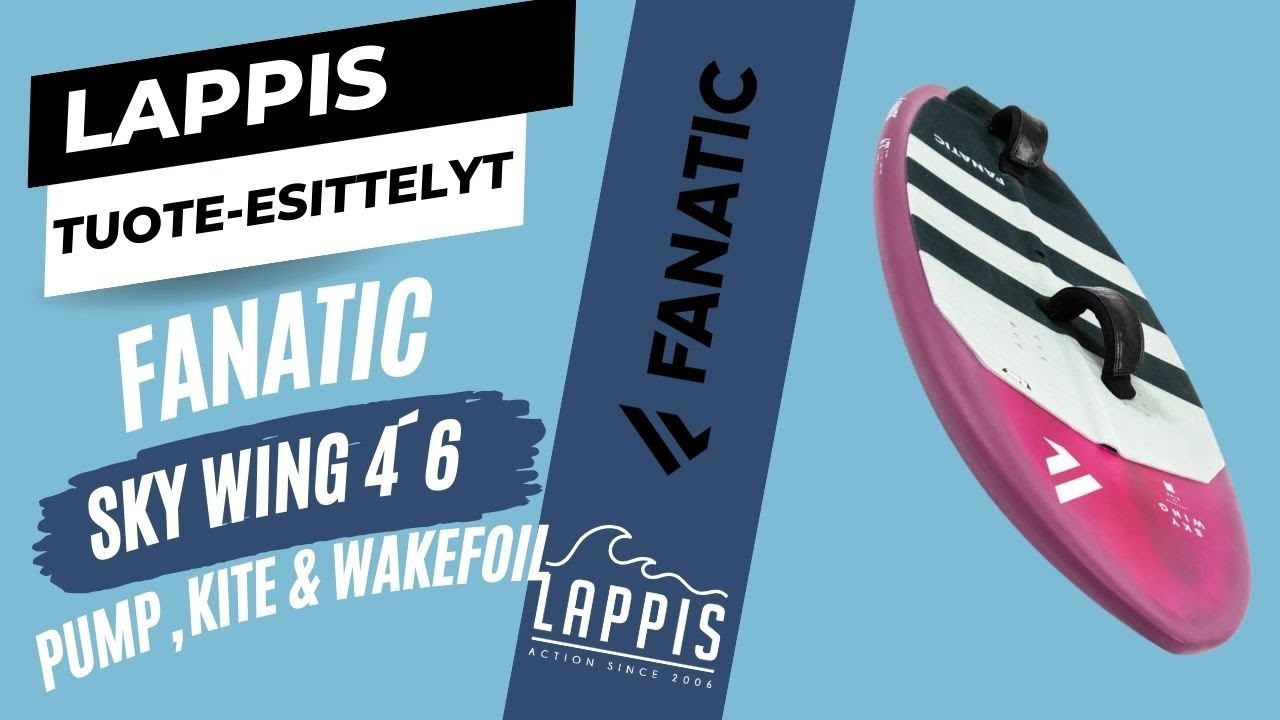 Monipuolisin foililauta? Fanatic Sky Wing 4’6 pump-, kite- ja wakefoilissa
