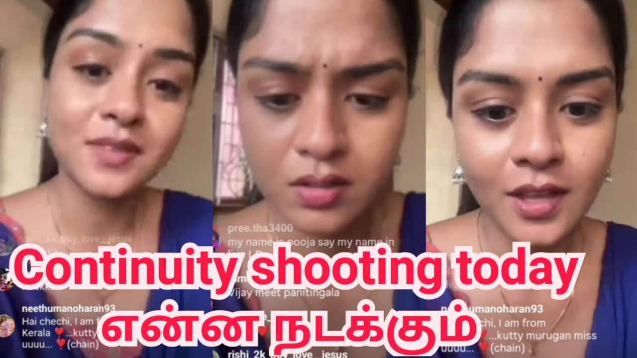 Continuity shooting today என்ன நடக்கும்