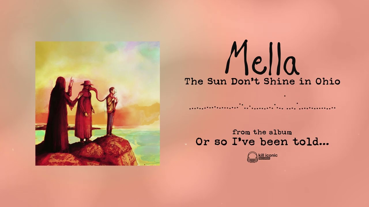 Mella - The Sun Don't Shine In Ohio