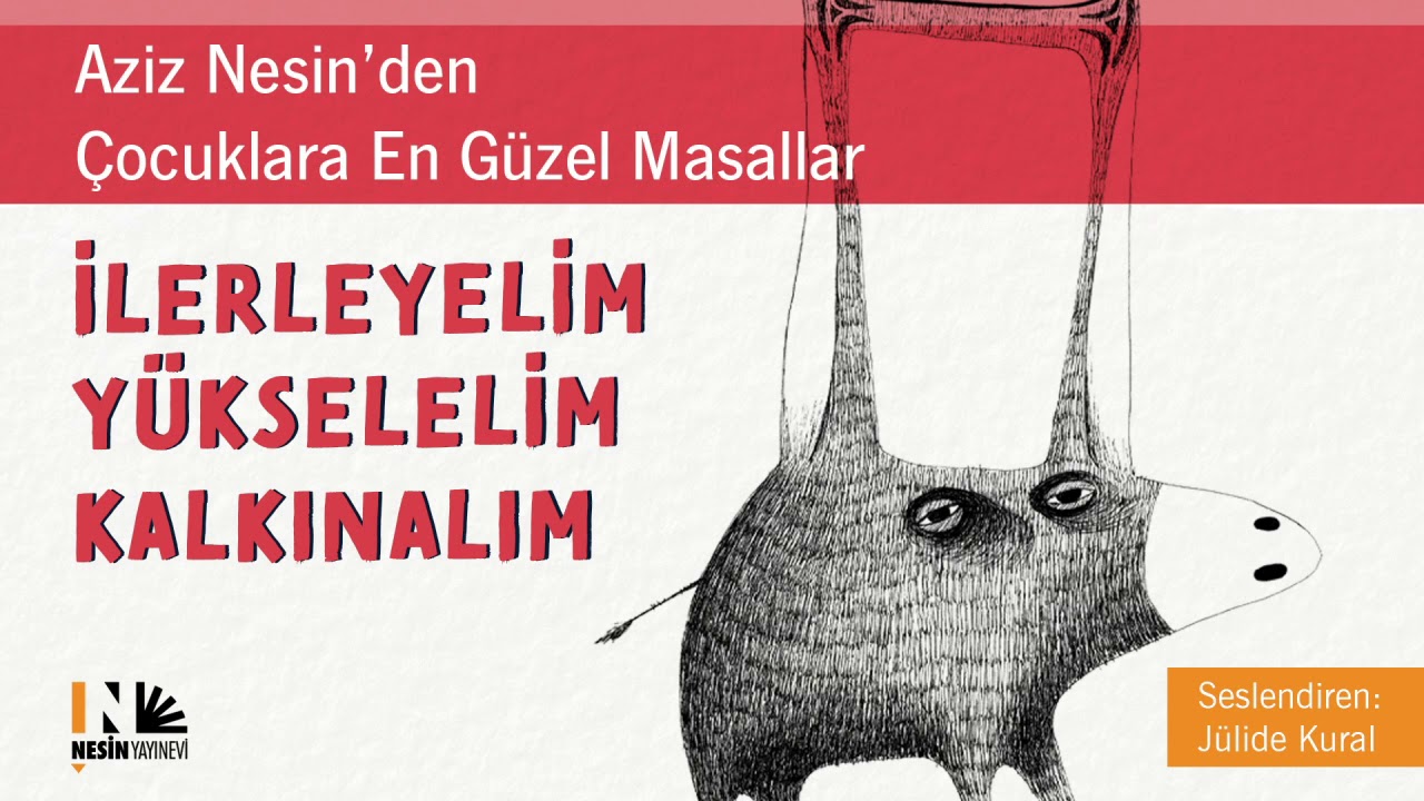 İlerleyelim, Yükselelim, Kalkınalım - Aziz Nesin (Seslendiren: Jülide Kural)