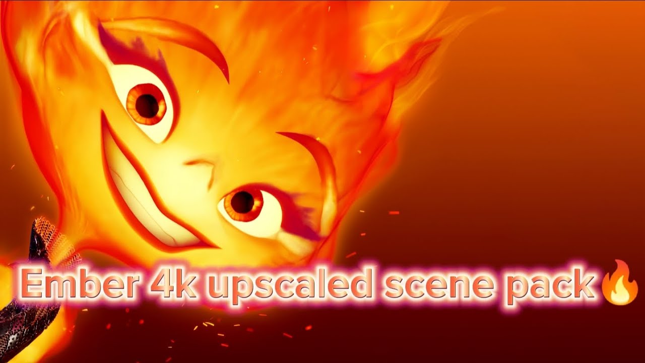 elemental Ember 4k upscaled edit clips | upscaled fixed quality scene pack