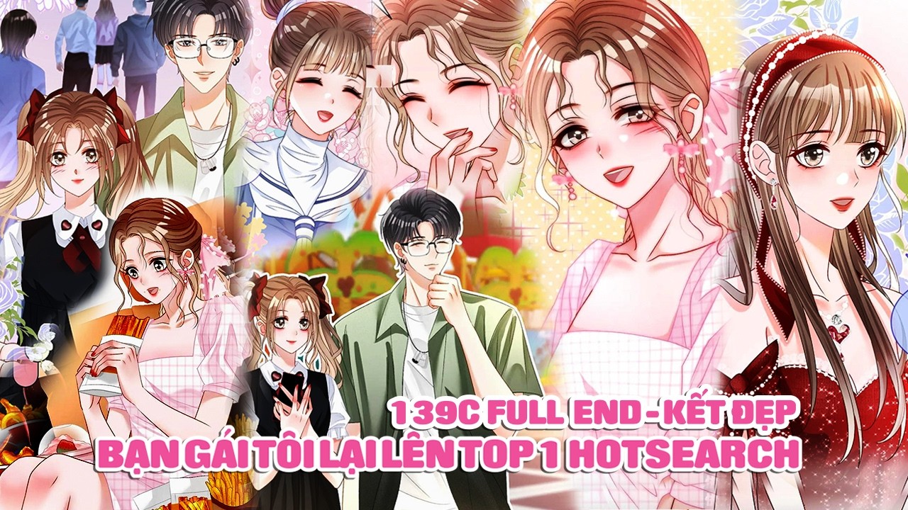 Bạn Gái Tôi Lại Lên Top 1 Hotsearch - FULL 139C HOÀN THÀNH - KẾT ĐẸP | Sun-Hi Review