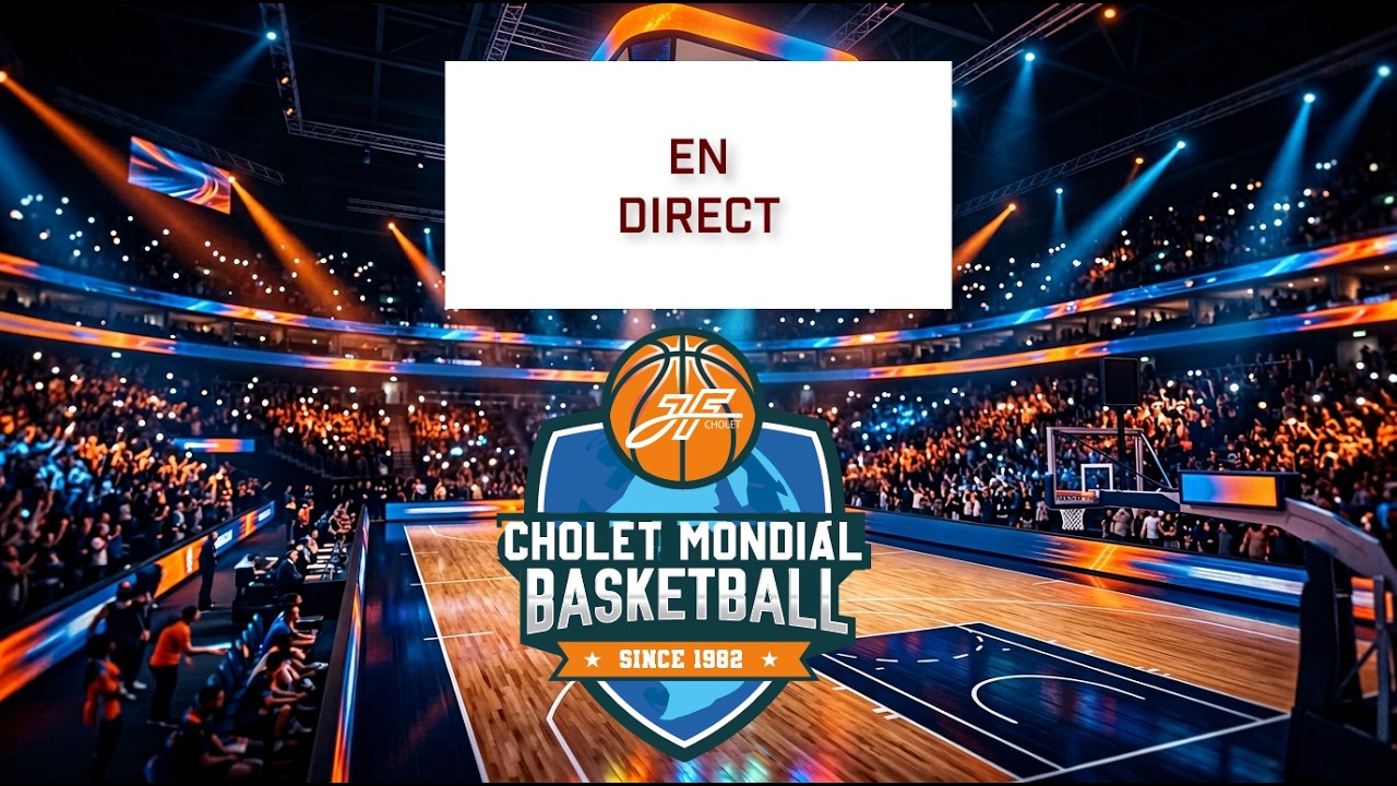 🔴 LIVE PREMIUM &ndash; Cholet Mondial Basketball 2026 | Dimanche 5 Avril | Meilleraie 1