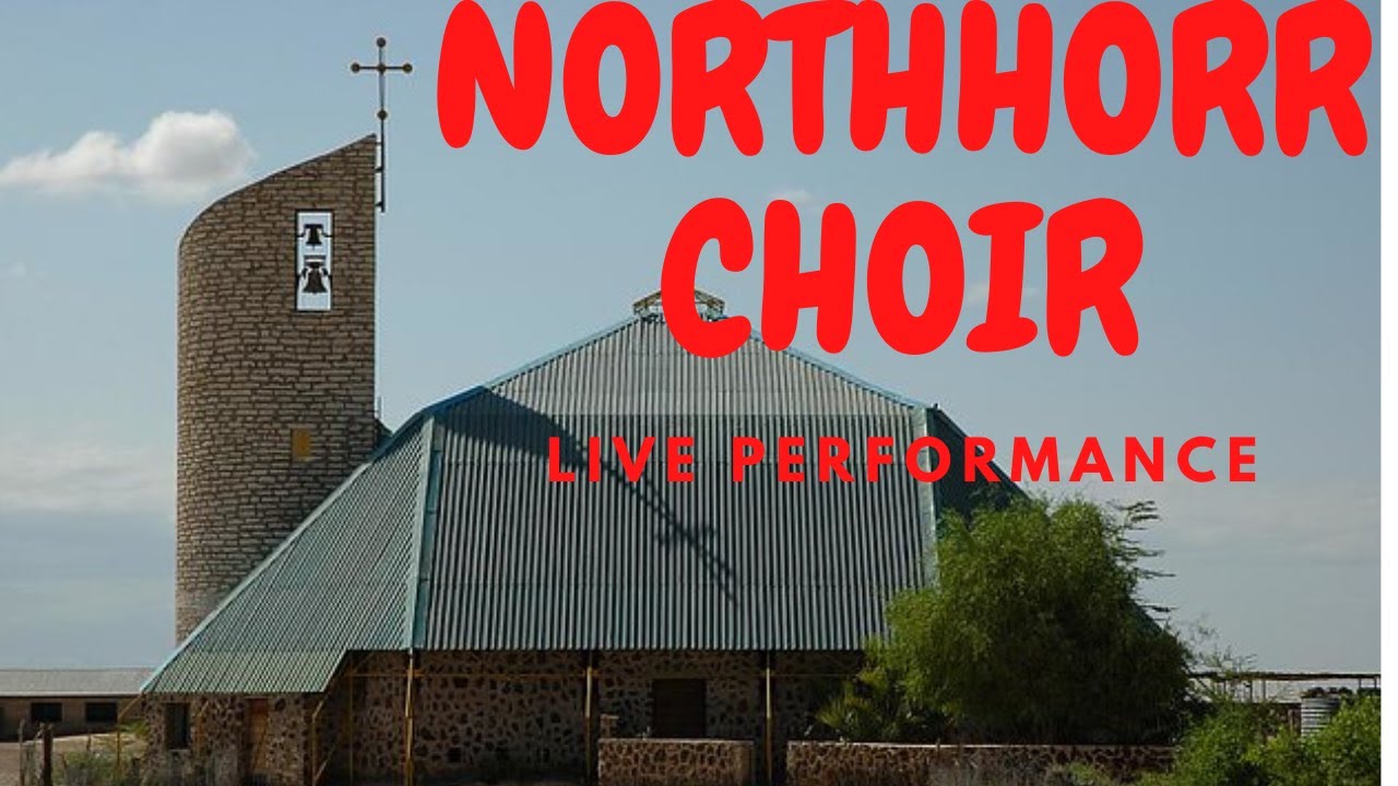 North Horr Catholic Choir/Borana Catholic Music Live Performance