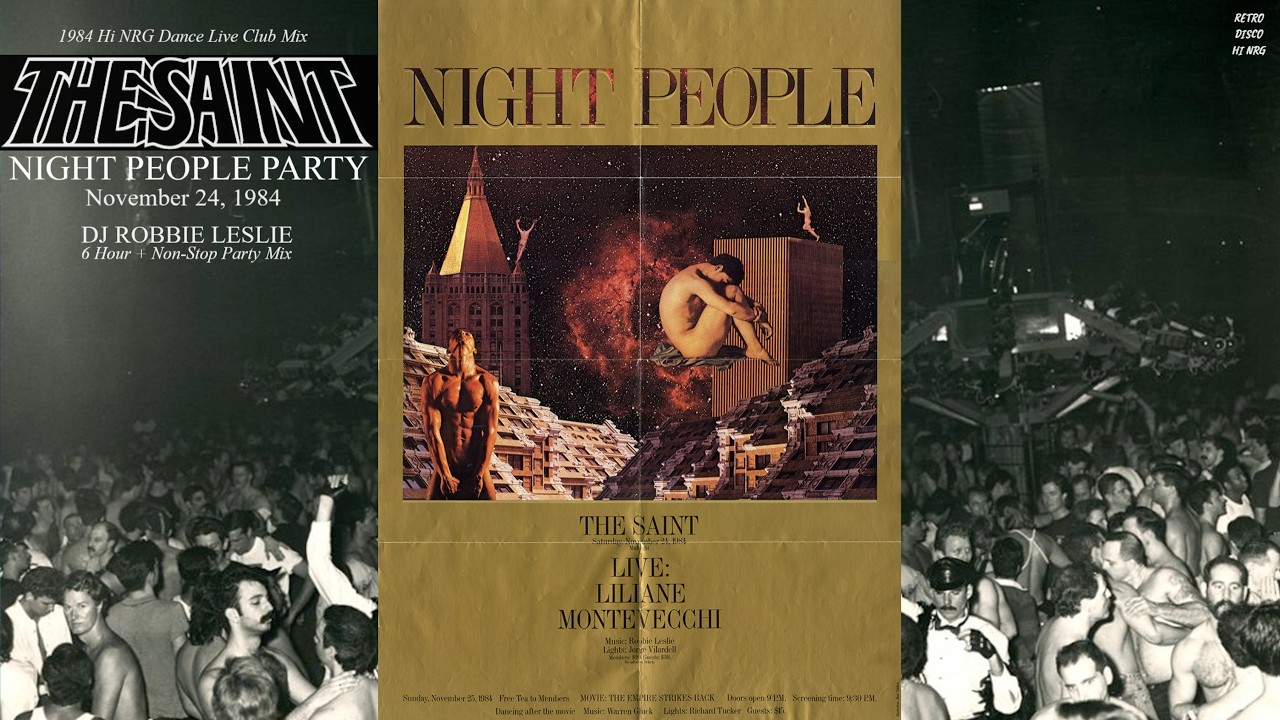 NIGHT PEOPLE PARTY '84 THE SAINT (NYC Nightclub) Hi-NRG Disco DJ Robbie Leslie 6Hour+ Live Party Mix