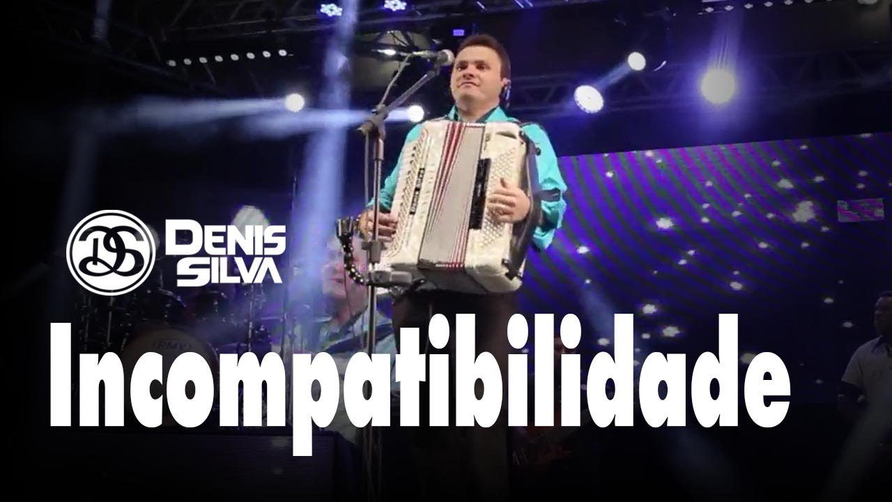 Denis Silva | Incompatibilidade (Ao Vivo)