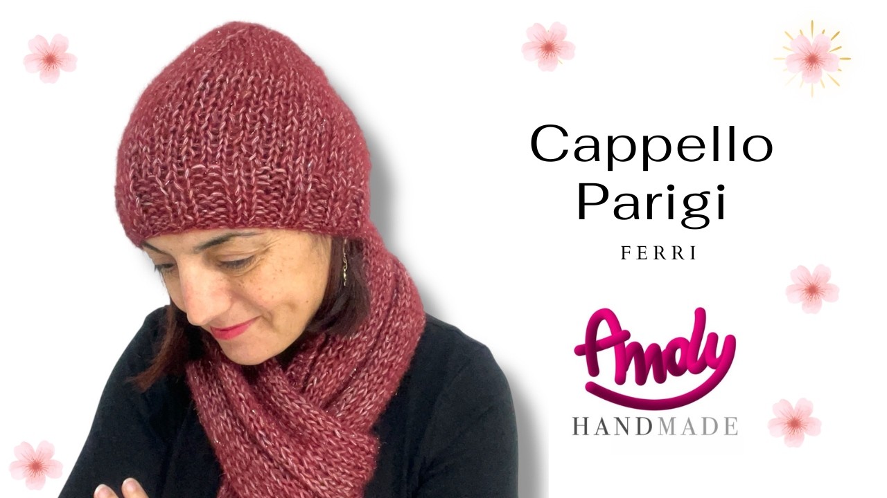 Tutorial cappello Parigi lavorato con i ferri Andy handmade