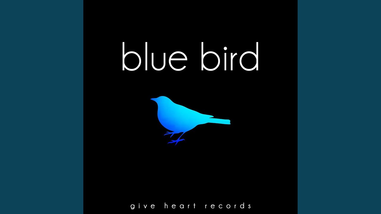 Blue Bird (From 