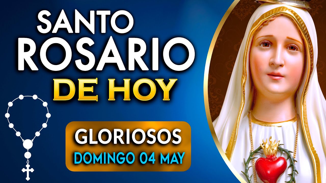🌹El SANTO ROSARIO de HOY | Domingo 4 de mayo 2025 🌹 Misterios Gloriosos