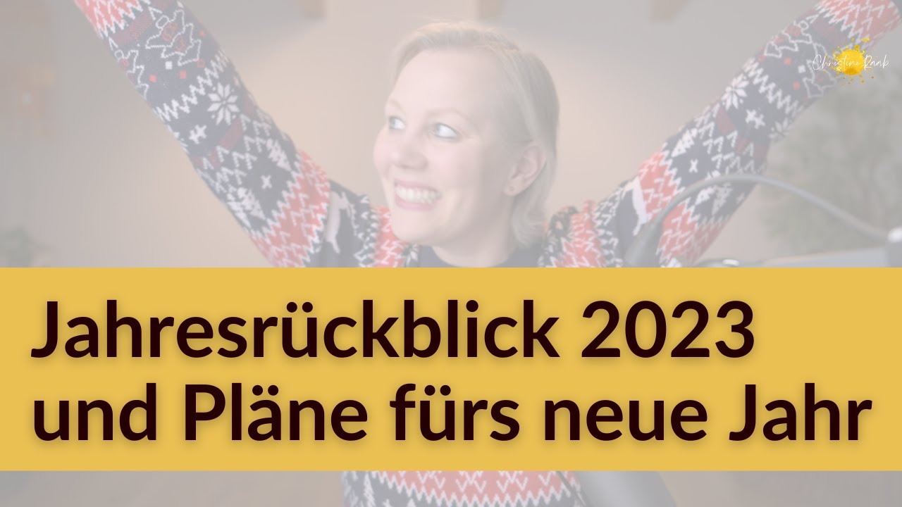 Jahresrückblick 2023 und meine Pläne für 2024