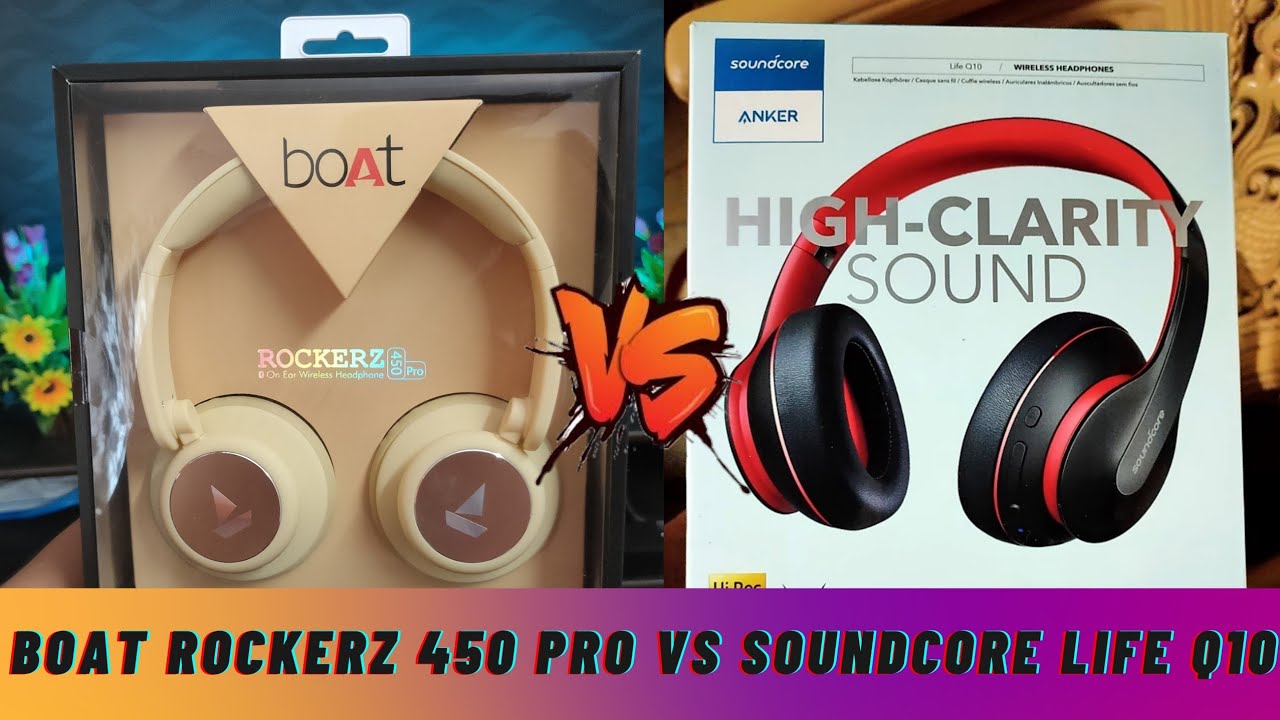 Boat Rockerz 450 Pro VS Soundcore Life Q10_Which is Better?
