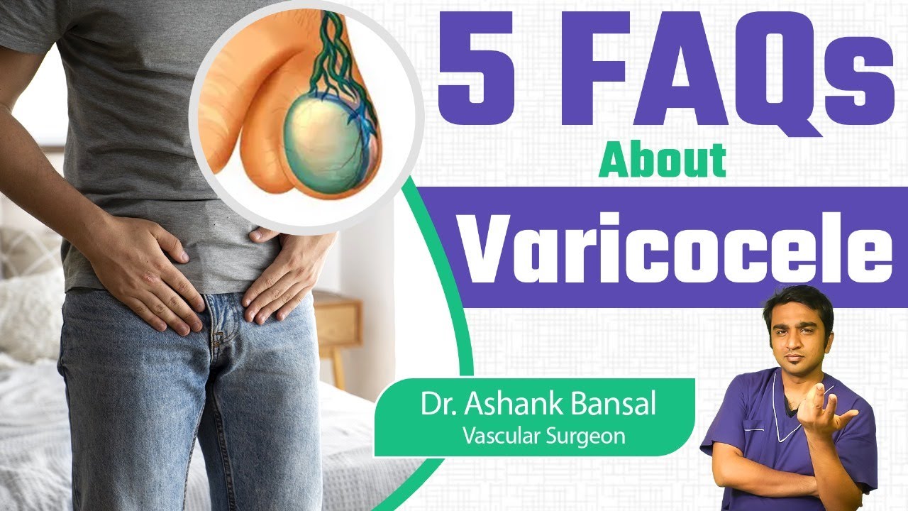 Varicocele Explained: 5 Questions Answered by Vascular Surgeon   #mumbai | Dr. Ashank Bansal
