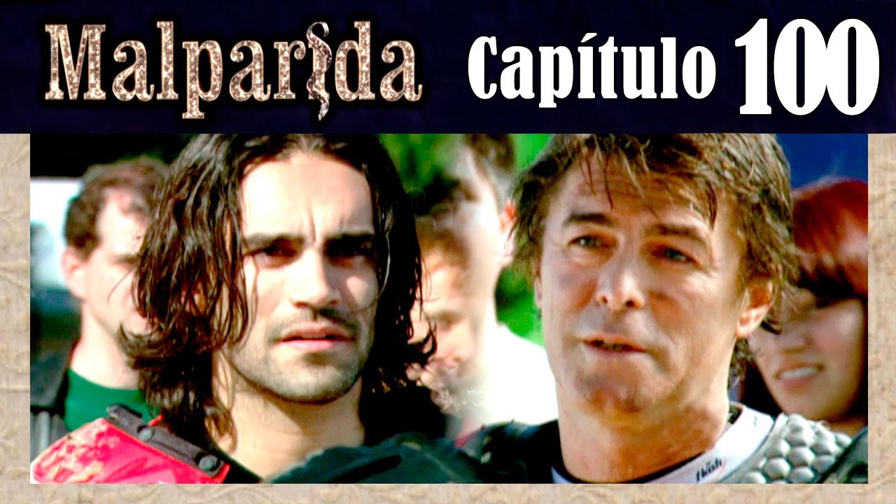 MALPARIDA - Capítulo 100 - Remasterizado