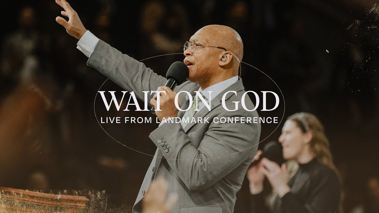 Wait On God | Live | Landmark 2023