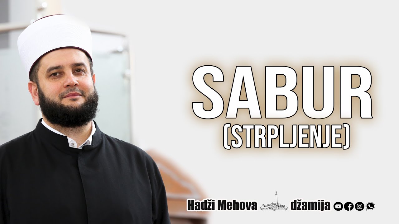 Sabur(Strpljenje)⁴ᵏ 16 mr. Sead-ef. Islamović #hadzimehovadzamija