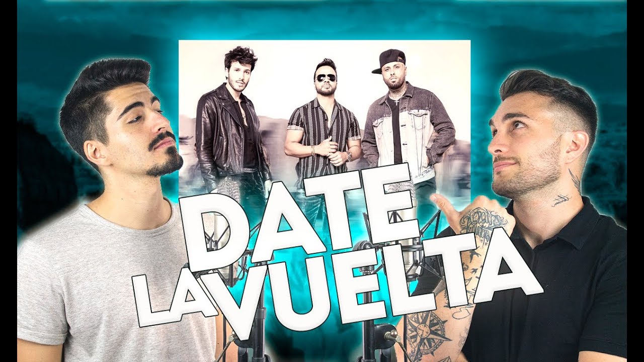 🌪 Date La Vuelta - Luis Fonsi, Sebastián Yatra, Nicky Jam