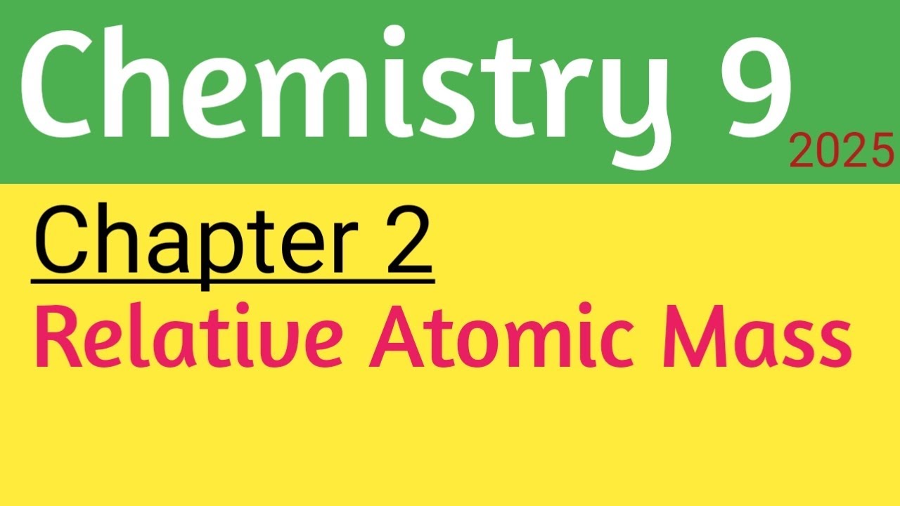 Relative Atomic Mass||9th Chemistry Chapter 2|||New Book 2025