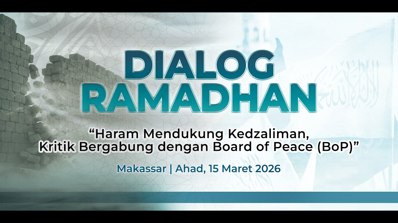 🔴 DIALOG RAMADHAN: HARAM MENDUKUNG KEDZALIMAN!, KRITIK BERGABUNG dengan BOARD of PEACE (BoP)